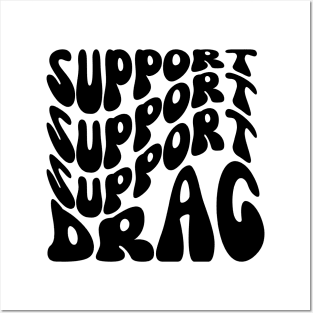 Support Drag Posters and Art